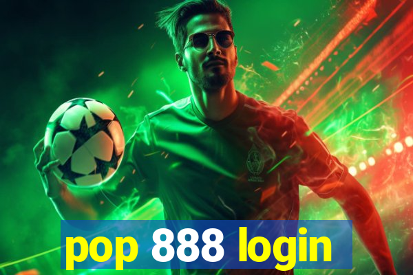 pop 888 login